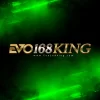 EVO168King